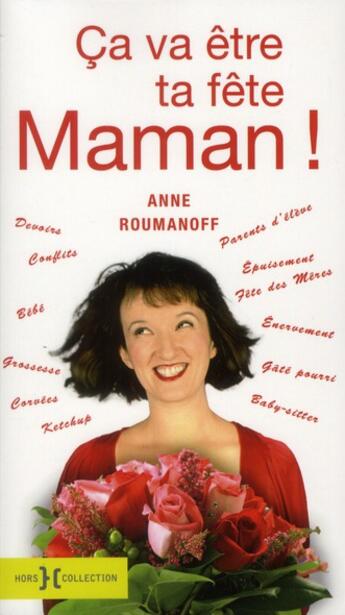 Couverture du livre « Ça va être ta fête maman ! » de Anne Roumanoff aux éditions Hors Collection