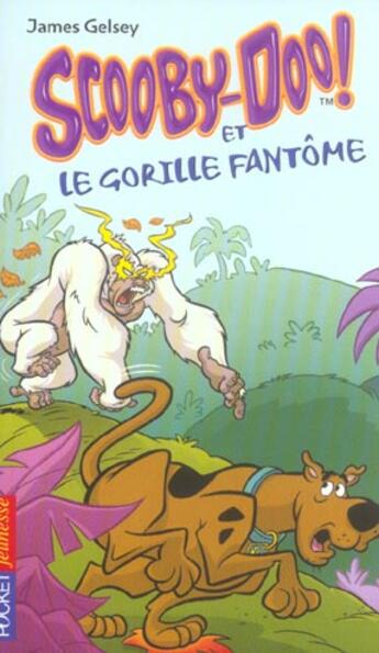 Couverture du livre « Scooby-doo et le gorille fantome - vol14 » de Gelsey James aux éditions Pocket Jeunesse