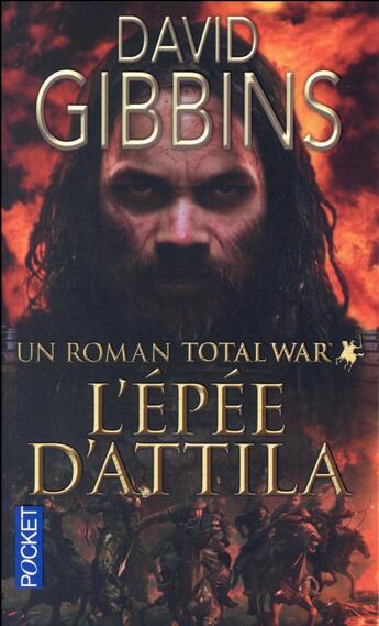 Couverture du livre « Total war Rome Tome 2 ; l'épée d'Attila » de David Gibbins aux éditions Pocket