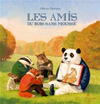 Couverture du livre « Les amis du bois sans mousse » de Olivier Desvaux aux éditions Didier Jeunesse