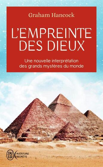 Couverture du livre « L'empreinte des dieux ; une nouvelle interprétation des grands mystères du monde » de Graham Hancock aux éditions J'ai Lu