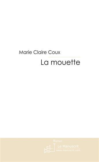 Couverture du livre « La mouette » de Coux-M.C aux éditions Le Manuscrit