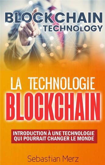 Couverture du livre « La technologie blockchain » de Sebastian Merz aux éditions Books On Demand
