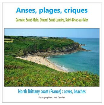 Couverture du livre « Anses, plages, criques : Cancale, Saint-Malo, Dinard, Saint-Lunaire, Saint Briac-sur-Mer » de Joel Douillet aux éditions Books On Demand