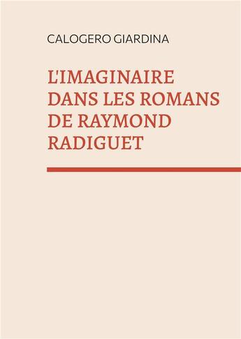 Couverture du livre « L'imaginaire dans les romans de raymond radiguet - 