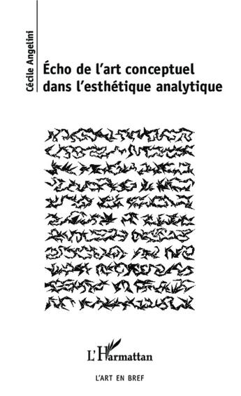 Couverture du livre « Echo de l'art conceptuel dans l'esthétique analytique » de Cecile Angelini aux éditions L'harmattan