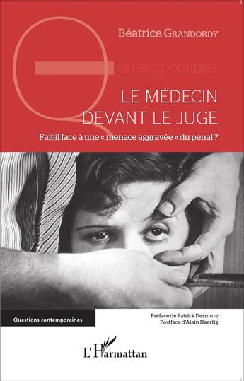 Couverture du livre « Le médecin devant le juge ; fait-il face à une 