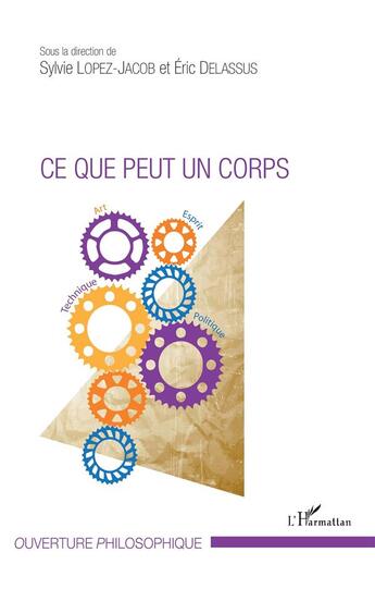 Couverture du livre « Ce que peut un corps » de Eric Delassus et Sylvie Lopez-Jacob aux éditions L'harmattan