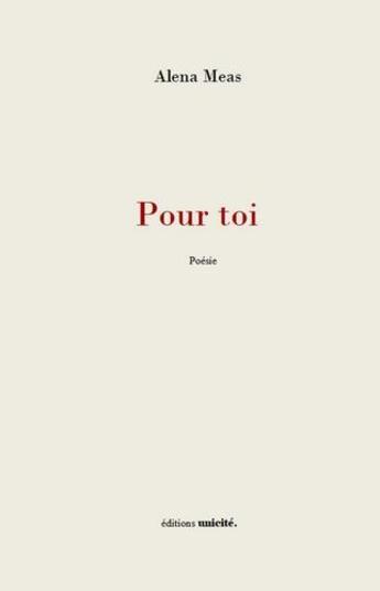 Couverture du livre « Pour toi » de Alena Meas aux éditions Unicite