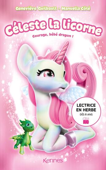 Couverture du livre « Céleste la licorne Tome 6 : courage, bébé dragon » de Lisette Morival et Genevieve Guilbault et Jeremy Parigi aux éditions Les 3 As