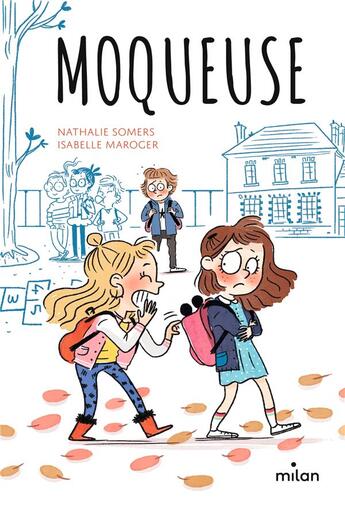 Couverture du livre « Moqueuse » de Isabelle Maroger et Nathalie Somers aux éditions Milan