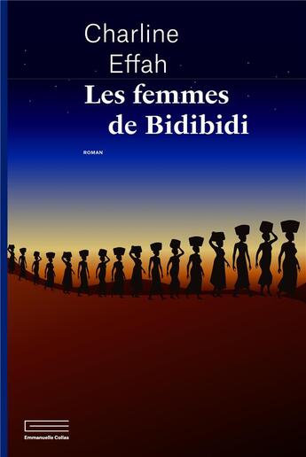 Couverture du livre « Les femmes de Bidibidi » de Charline Effah aux éditions Emmanuelle Collas