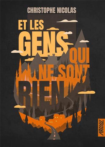 Couverture du livre « Et les gens qui ne sont rien » de Christophe Nicolas et Xavier Collette aux éditions Argyll