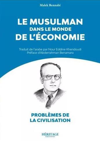 Couverture du livre « Le musulman dans le monde de l'économie » de Malek Bennabi aux éditions Heritage