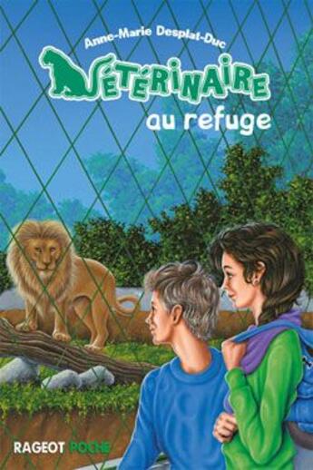 Couverture du livre « Vétérinaire au refuge » de Desplat-Duc-Am aux éditions Rageot