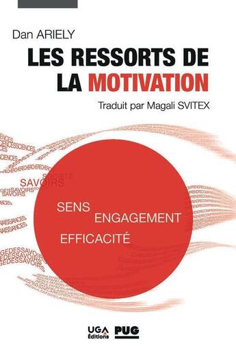 Couverture du livre « Les ressorts de la motivation : sens - engagement - efficacité » de Dan Ariely aux éditions Pu De Grenoble