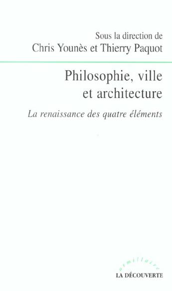 Couverture du livre « Philosophie, ville et architecture » de Thierry Paquot et Chris Younes aux éditions La Decouverte