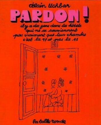 Couverture du livre « Pardon ! » de Uchbar Celain aux éditions Table Ronde