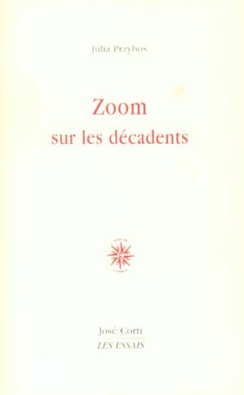 Couverture du livre « Zoom sur les decadents » de Przybos Julia aux éditions Corti