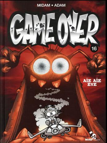 Couverture du livre « Game over Tome 16 : aïe aïe eye » de Midam et Adam et . Collectif aux éditions Glenat