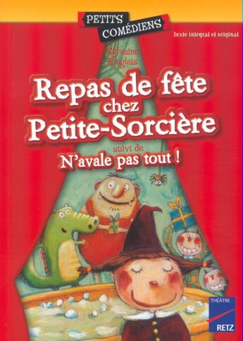 Couverture du livre « Repas de fête chez Petite-Sorcière - N'avale pas tout ! » de Sylvaine Hinglais et Agnes Geraud aux éditions Retz