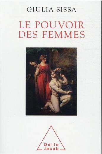 Couverture du livre « Le pouvoir des femmes » de Giulia Sissa aux éditions Odile Jacob