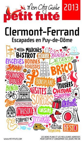 Couverture du livre « GUIDE PETIT FUTE ; CITY GUIDE ; Clermont-Ferrand (édition 2013) » de  aux éditions Le Petit Fute