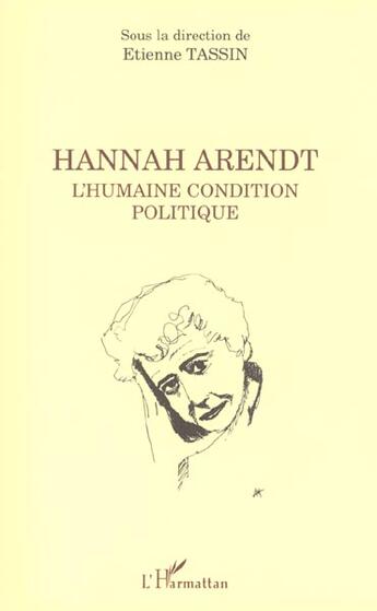 Couverture du livre « Hannah arendt l'humaine condition politique » de  aux éditions L'harmattan