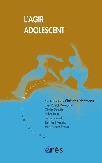 Couverture du livre « L'agir adolescent » de  aux éditions Eres