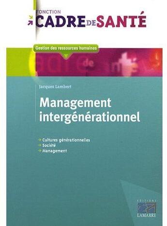 Couverture du livre « Management intergénérationnel » de Jacques Lambert aux éditions Lamarre