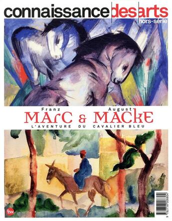 Couverture du livre « Franz marc et august macke » de Connaissance Des Art aux éditions Connaissance Des Arts