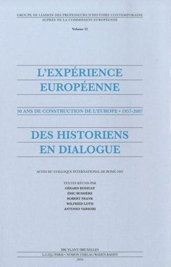 Couverture du livre « L'expérience européenne ; 50 ans de construction de l'Europe ; 1957-2007 » de  aux éditions Bruylant