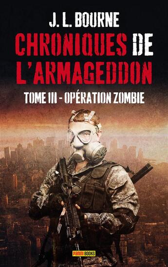 Couverture du livre « Les chroniques de l'armageddon Tome 3 » de J. L. Bourne aux éditions Panini