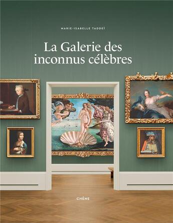 Couverture du livre « La galerie des inconnus célèbres » de Marie-Isabelle Taddei aux éditions Chene