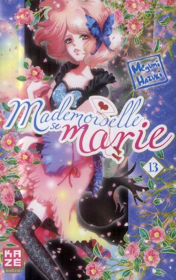 Couverture du livre « Mademoiselle se marie Tome 13 » de Megumi Hazuki aux éditions Kaze