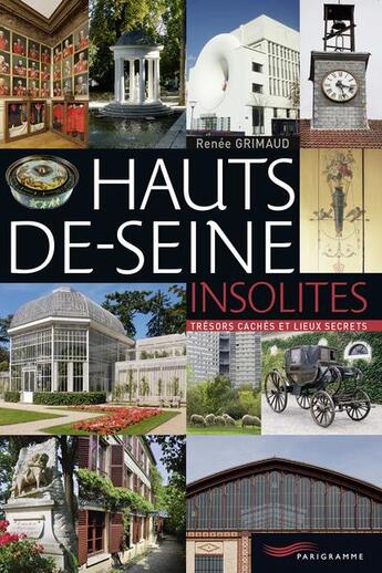 Couverture du livre « Les Hauts-de-Seine secrets et insolites » de Renee Grimaud aux éditions Parigramme