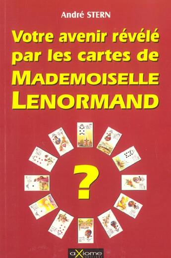 Couverture du livre « Votre Avenir Revele Par Les Cartes De Mademoiselle Lenormand » de Stren aux éditions Axiome