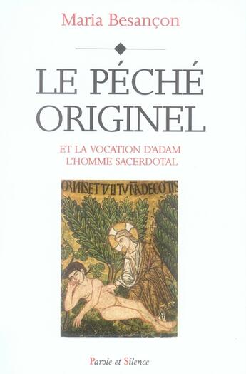 Couverture du livre « Le péché originel et la vocation d'adam l'homme sacerdotal » de Besancon M aux éditions Parole Et Silence