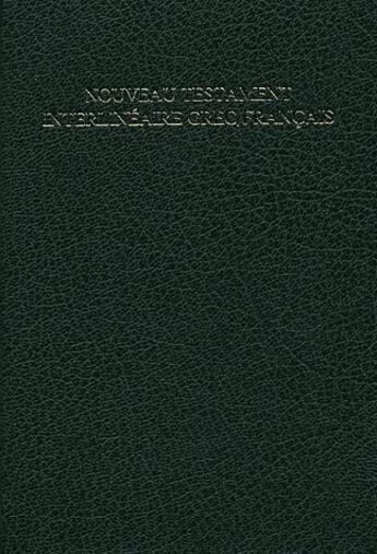 Couverture du livre « Nouveau Testament interlinéaire grec français » de  aux éditions Bibli'o