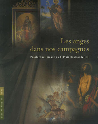 Couverture du livre « Les anges dans nos campagnes ; peinture religieuse au xix siècle dans le lot » de Dess Patrimoine aux éditions Pu Du Midi