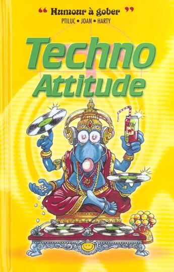 Couverture du livre « TECHNO ATTITUDE » de Ptiluc et Joan et Harty aux éditions Vents D'ouest