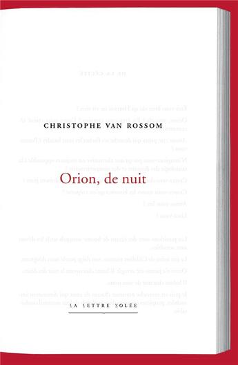 Couverture du livre « Orion, de nuit » de Christophe Van Rossom aux éditions Lettre Volee