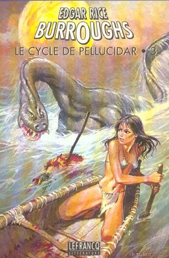 Couverture du livre « Le cycle de Pellucidar : Intégrale vol.3 : la femme des cavernes ; sauvage Pellucidar ; Caspak, monde oublié ; hors de Caspak » de Edgar Rice Burroughs aux éditions Ananke