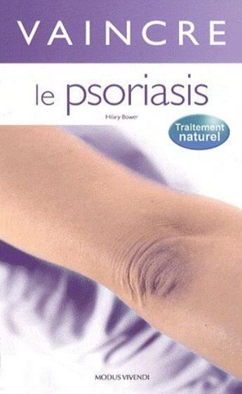 Couverture du livre « Vaincre le psoriasis » de Hilary Bower aux éditions Modus Vivendi