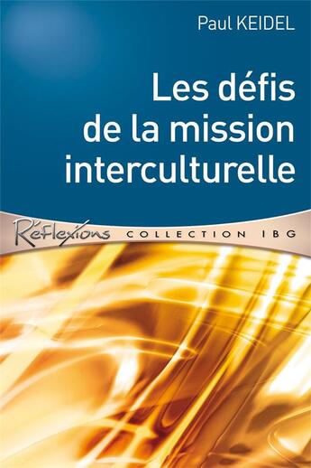 Couverture du livre « Les défis de la mission interculturelle » de Paul Keidel aux éditions Editions Cle