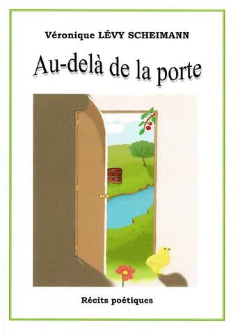 Couverture du livre « Au-delà de la porte » de Veronique Levy Scheimann aux éditions Veronique Levy Scheimann