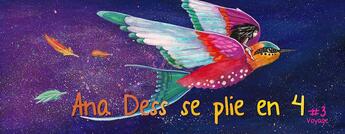 Couverture du livre « Ana Dess se plie en 4 - Tome 3 : Voyage » de Dess/Cavalheiro aux éditions Les Tardigrades