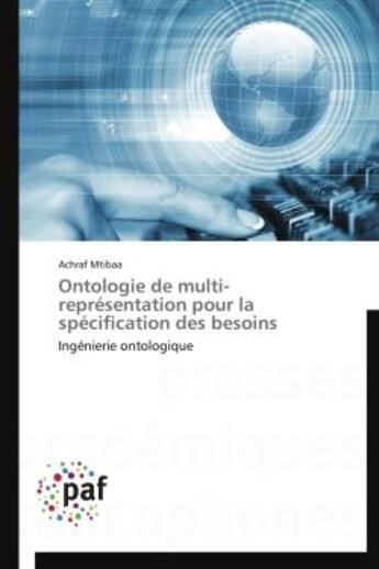 Couverture du livre « Ontologie de multi-représentation pour la spécification des besoins » de Achraf Mtibaa aux éditions Presses Academiques Francophones