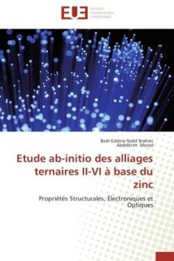 Couverture du livre « Etude ab-initio des alliages ternaires ii-vi a base du zinc - proprietes structurales, electroniques » de Brahmi/Merad aux éditions Editions Universitaires Europeennes