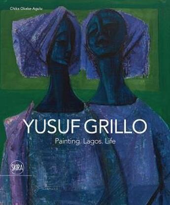 Couverture du livre « Yusuf grillo: bound to colour » de Chika Okeke-Agulu aux éditions Skira